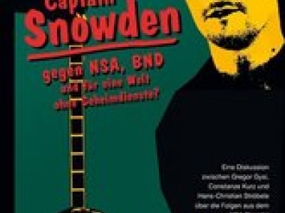 Berlin: Captain Snowden gegen NSA, BND und für eine Welt ohne Geheimdienste?